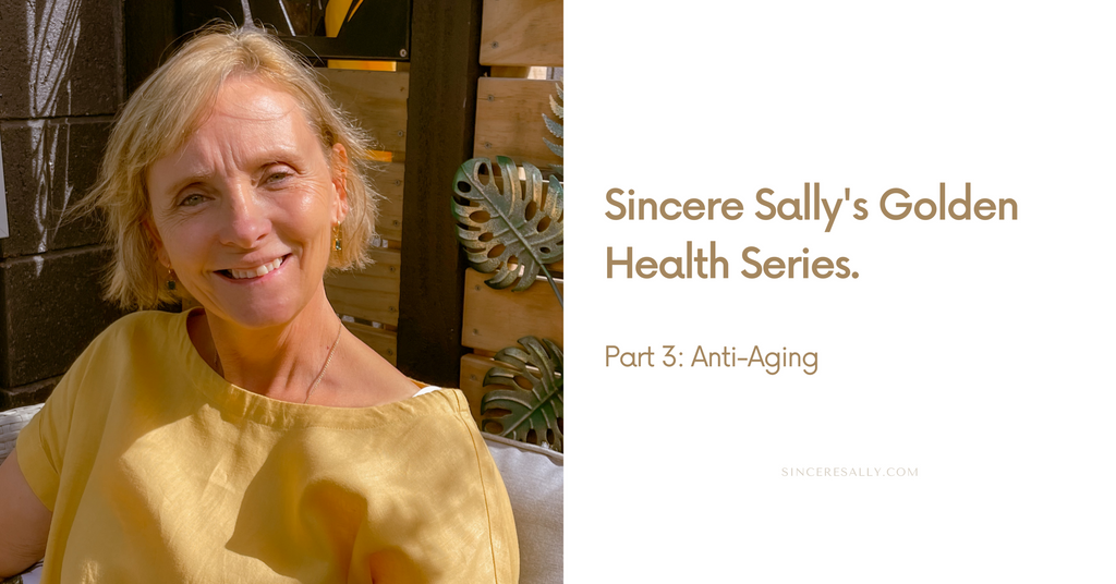 THE GOLDEN HEALTH SERIES | Part 3: Anti-Aging