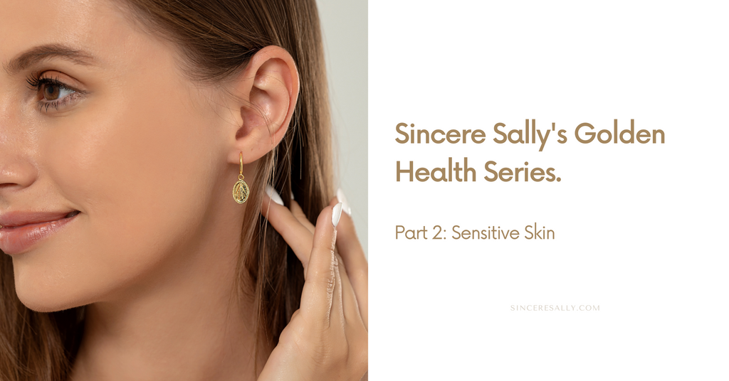 THE GOLDEN HEALTH SERIES | Part 2: Sensitive Skin